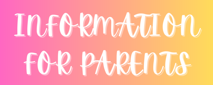 Information for Parents